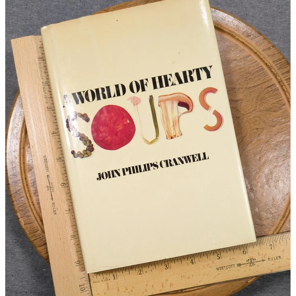 1969 A World Of Hearty Soups John‎ Philips Cranwell Vintage Hardcover Cookbook